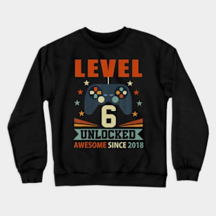 Level 6 Unlocked Awesome Since 2018 6Th Birthday Gaming Crewneck Sweatshirt